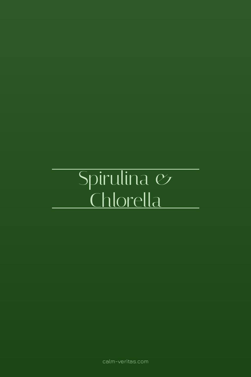 Spirulina and Chlorella: What the Science Actually Supports